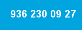 936 230 09 27